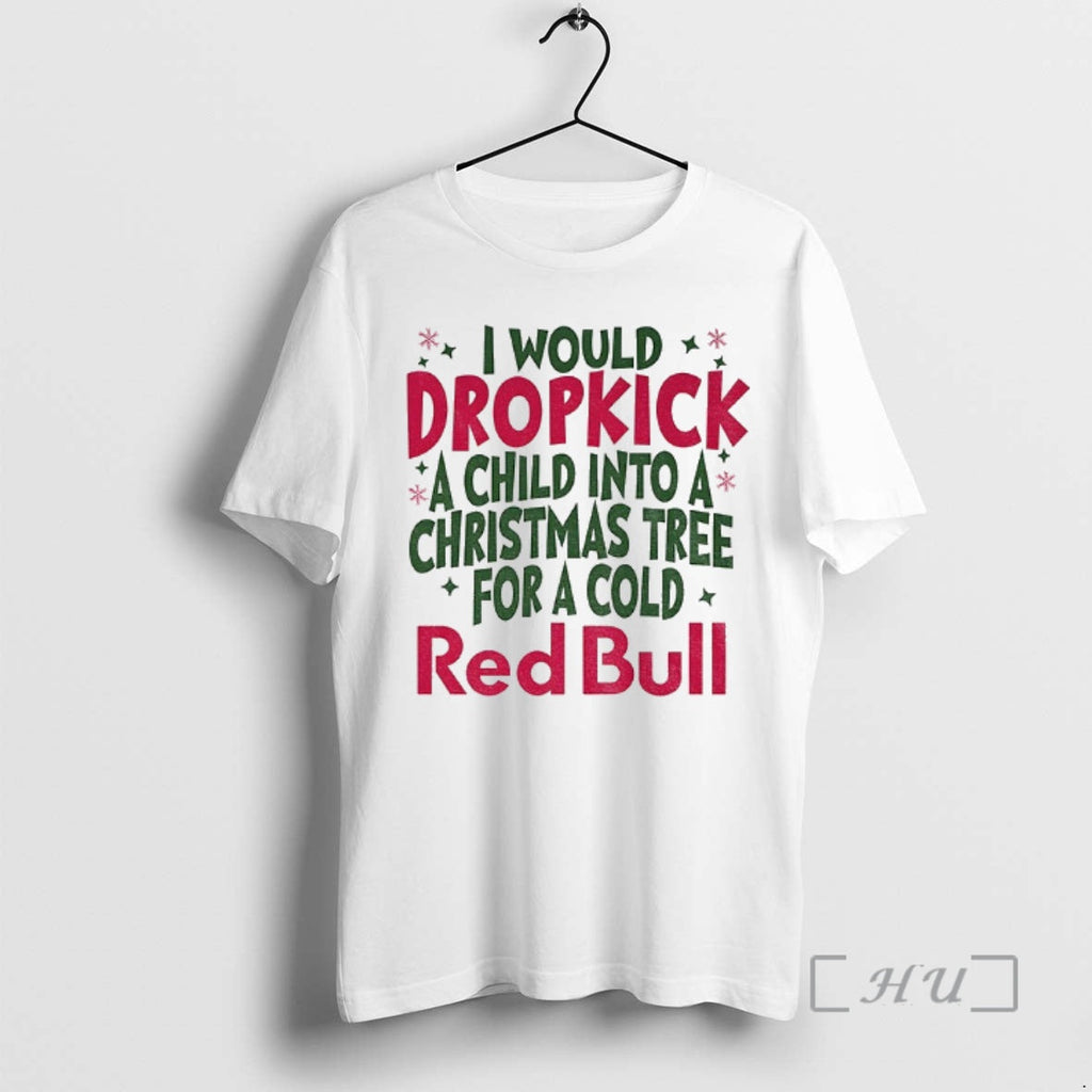 Officials Dropkick Christmas Tree I Would A Child - Adult & Kids T-Shirts, Sweatshirts & Hoodies apparel design preview 1