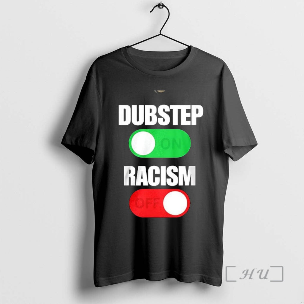 Officials Dubstep On Racism Off - Adult & Kids T-Shirts, Sweatshirts & Hoodies apparel design preview 1