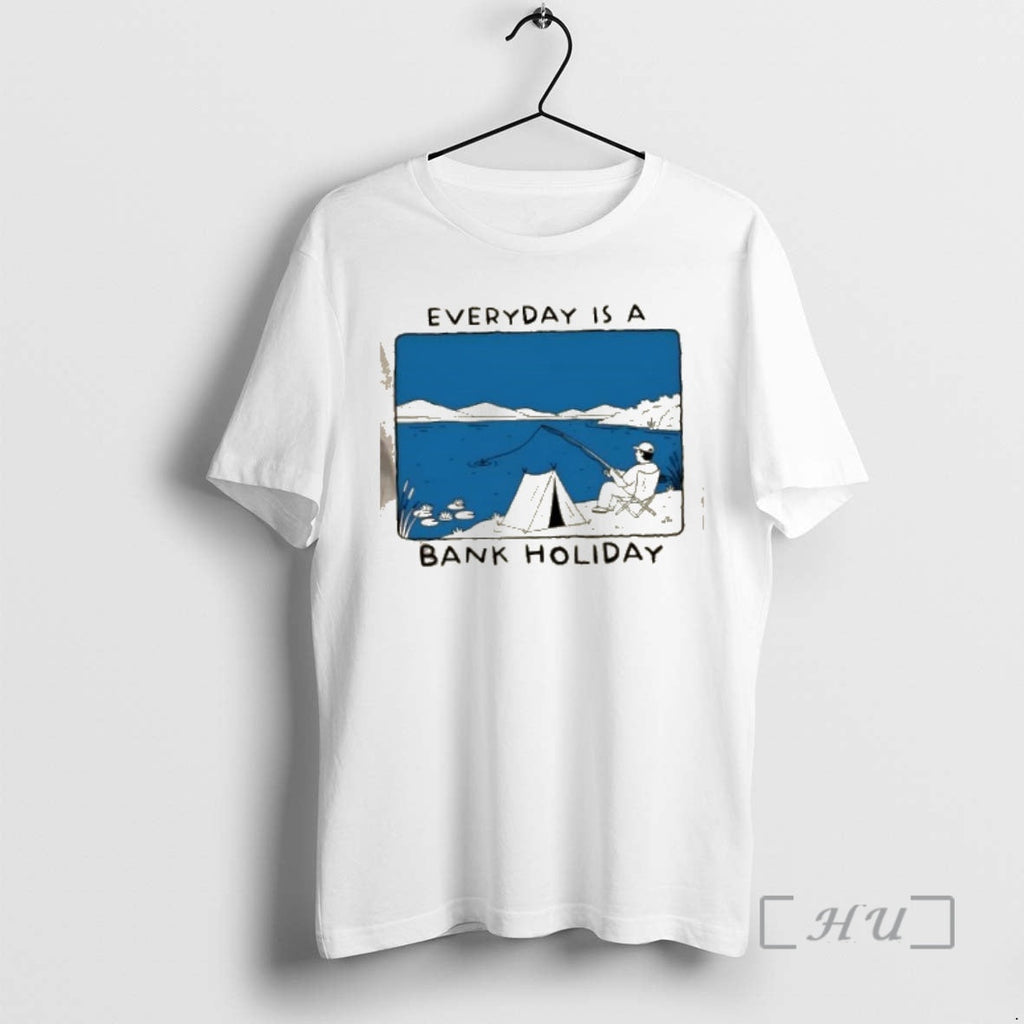 Officials Everyday Is A Bank Holiday Fishing - Adult & Kids T-Shirts, Sweatshirts & Hoodies apparel design preview 1
