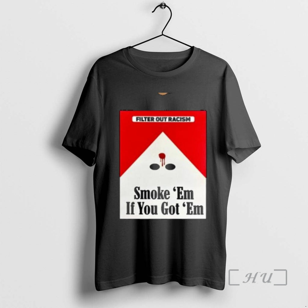 Officials Filter Out Racism Smoke Em If You Got - Adult & Kids T-Shirts, Sweatshirts & Hoodies apparel design preview 1