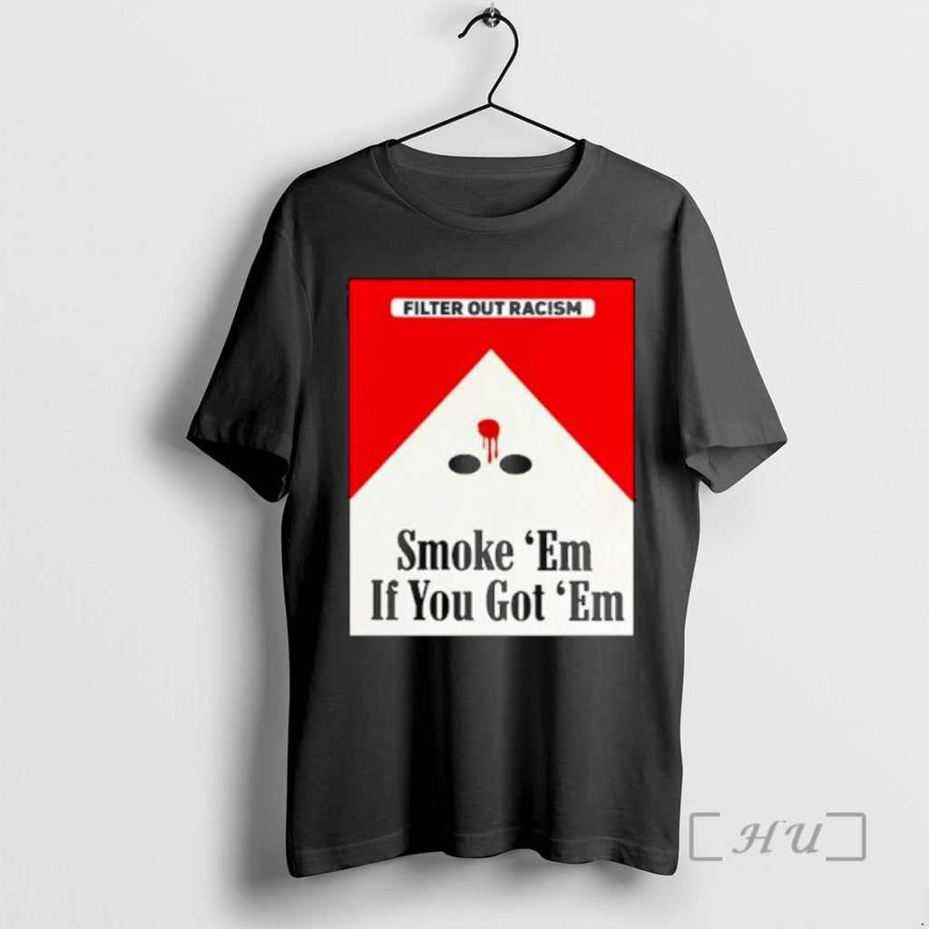 Officials Filter Out Racism Smoke Em If You Got - Adult & Kids T-Shirts, Sweatshirts & Hoodies apparel design preview 1