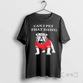 Officials Georgia Bulldogs Can I Pet That Dawg Mascot - Adult & Kids T-Shirts, Sweatshirts & Hoodies apparel design preview 1