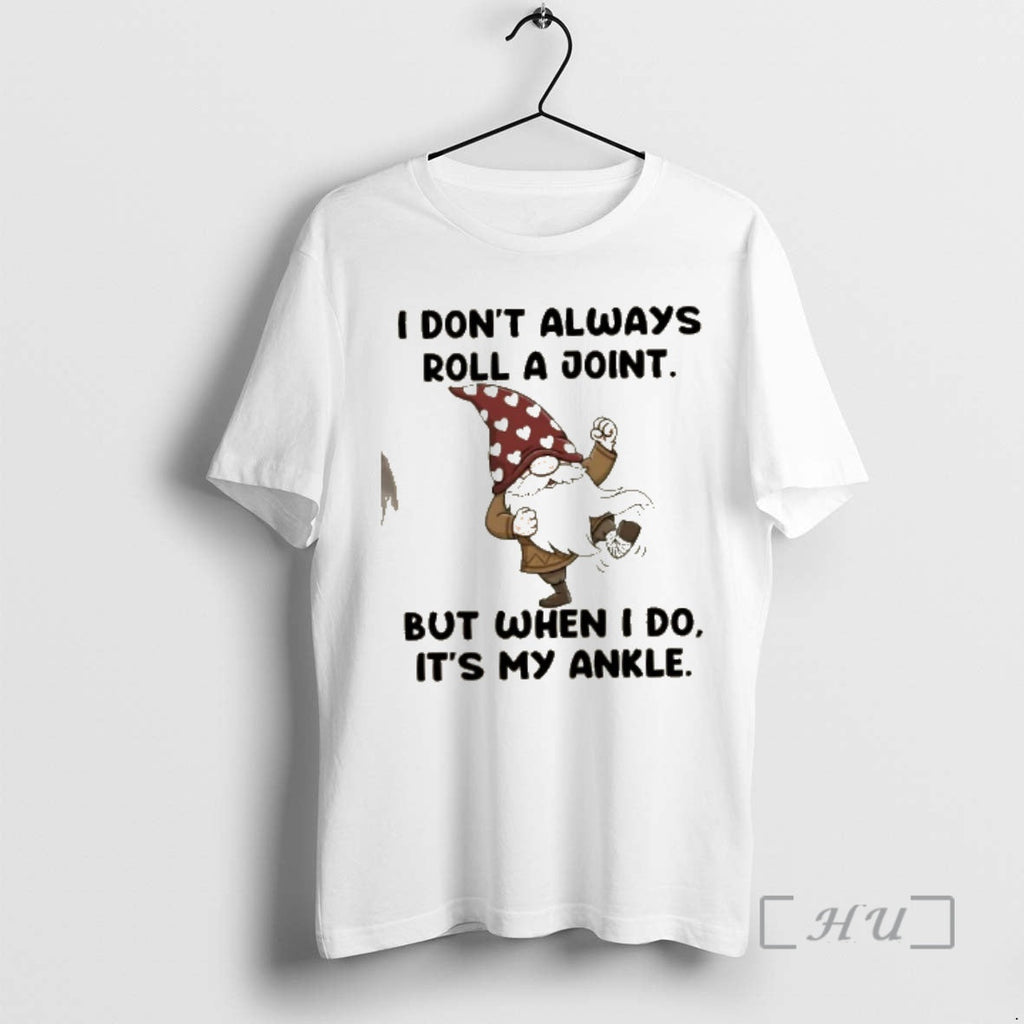 Officials Gnomes I Dont Always Roll A Joint But When - Adult & Kids T-Shirts, Sweatshirts & Hoodies apparel design preview 1