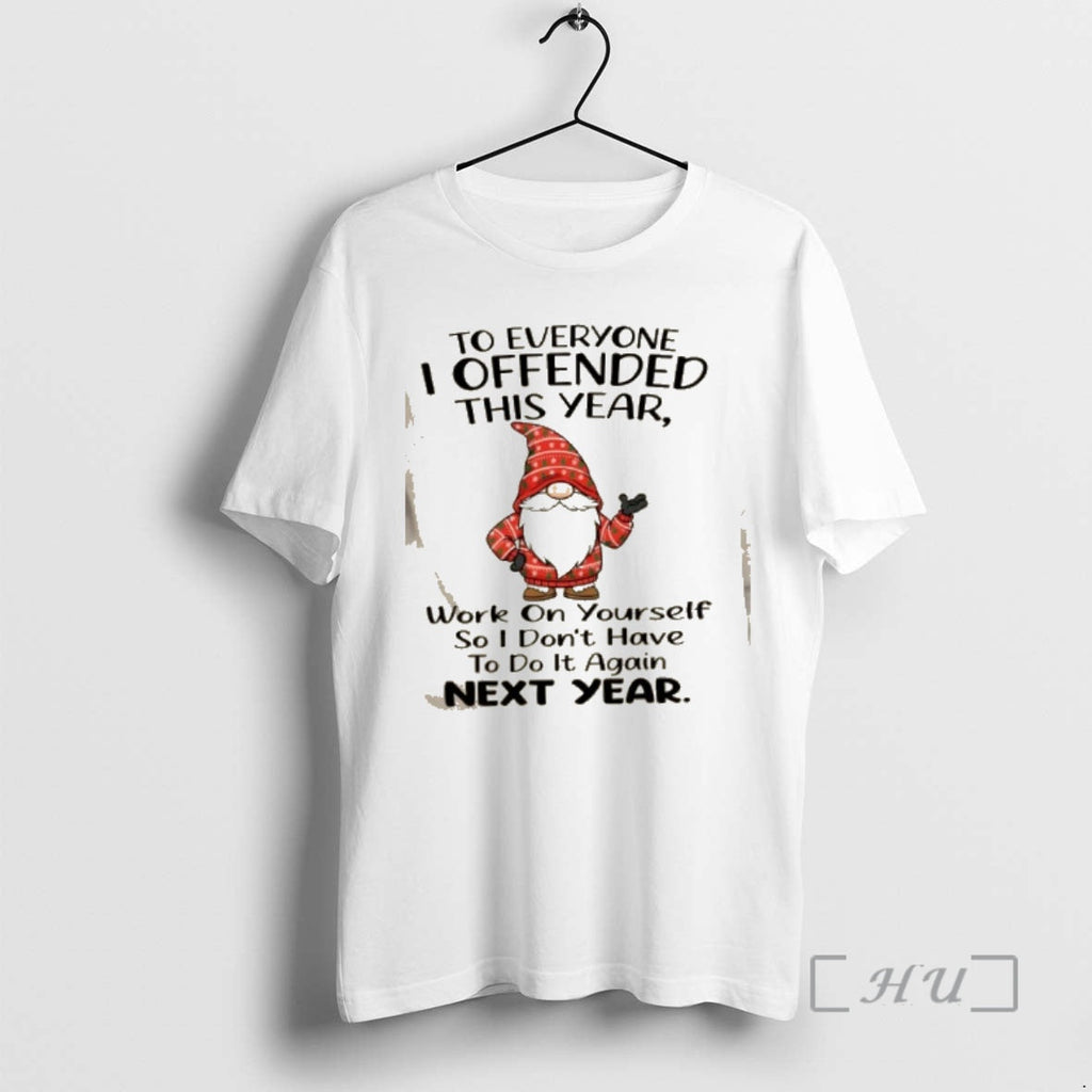 Officials Gnomes To Everyone I Offended This Year - Adult & Kids T-Shirts, Sweatshirts & Hoodies apparel design preview 1