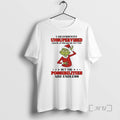 Officials Grinch I Am Currently Unsupervised Know It - Adult & Kids T-Shirts, Sweatshirts & Hoodies apparel design preview 1