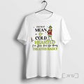 Officials Grinch Im Not Mean Or Cold Hearted Just - Adult & Kids T-Shirts, Sweatshirts & Hoodies apparel design preview 1