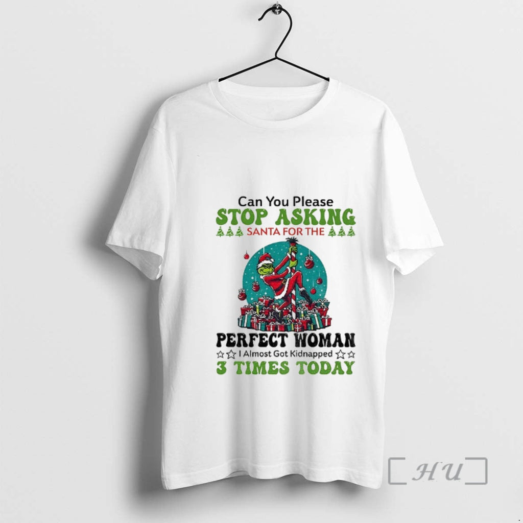Officials Grinch Santa Can You Please Stop Asking For - Adult & Kids T-Shirts, Sweatshirts & Hoodies apparel design preview 1