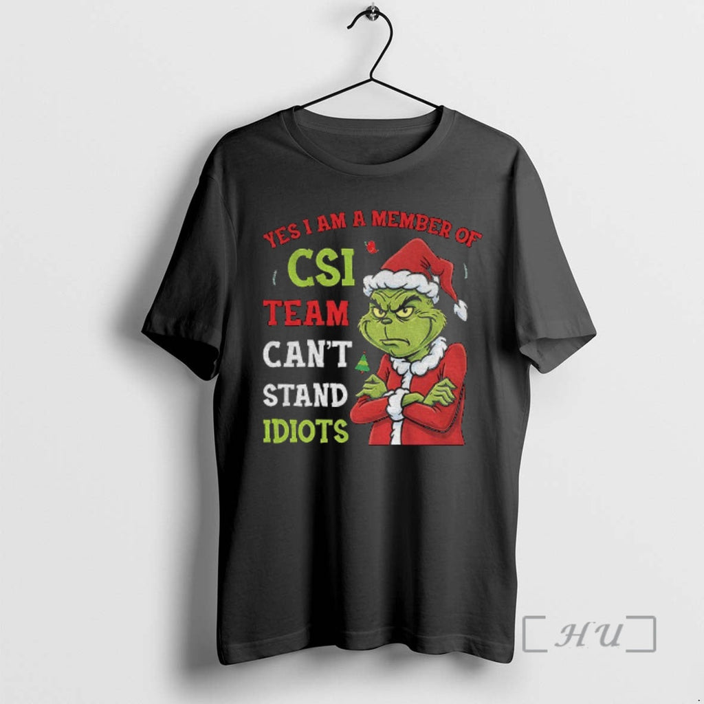 Officials Grinch Yes I Am A Member Of The Csi Team - Adult & Kids T-Shirts, Sweatshirts & Hoodies apparel design preview 1