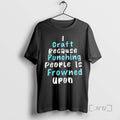 Officials I Craft Because Punching People Is Frowned - Adult & Kids T-Shirts, Sweatshirts & Hoodies apparel design preview 1