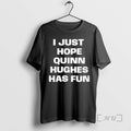 Officials I Just Hope Quinn Hughes Has Fun Text - Adult & Kids T-Shirts, Sweatshirts & Hoodies apparel design preview 1