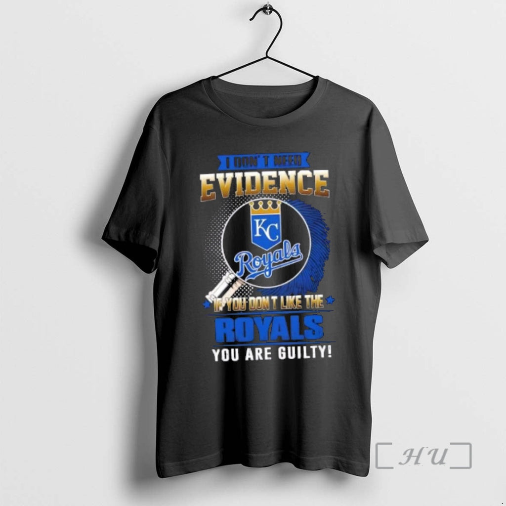 Officials I Dont Need Evidence If You Like The Kansas - Adult & Kids T-Shirts, Sweatshirts & Hoodies apparel design preview 1