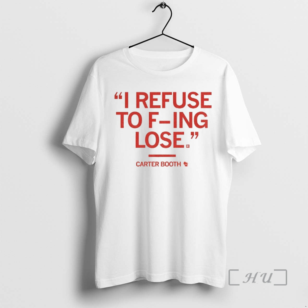 Officials I Refuse To F Ing Lose Carter Booth - Adult & Kids T-Shirts, Sweatshirts & Hoodies apparel design preview 1