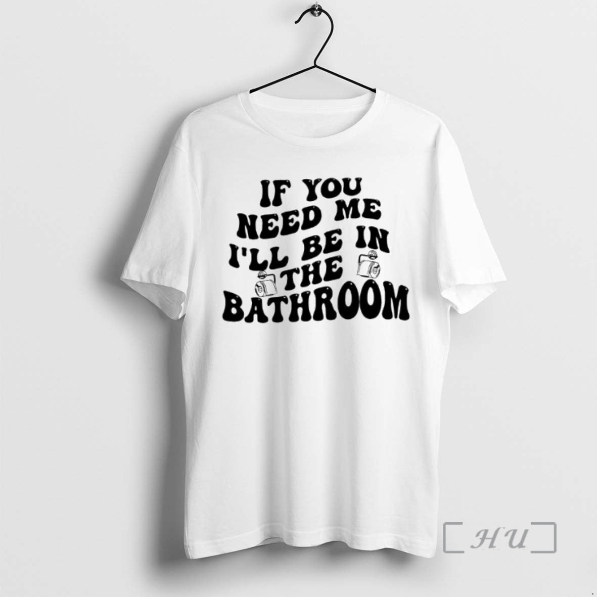 Officials If You Need Me Ill Be In The Bathroom - Adult & Kids T-Shirts, Sweatshirts & Hoodies apparel design preview 1
