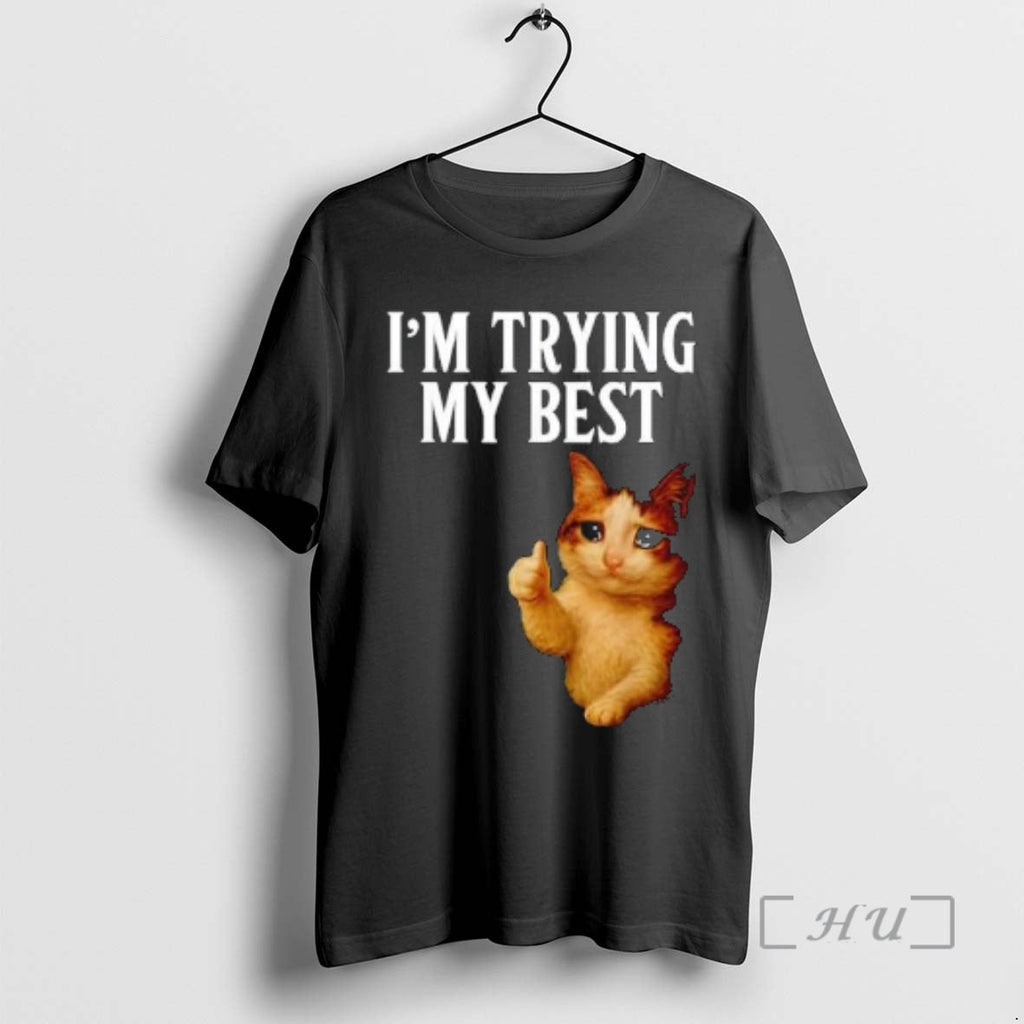 Officials Im Trying My Best Crying Cat Meme Funny - Adult & Kids T-Shirts, Sweatshirts & Hoodies apparel design preview 1