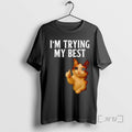 Officials Im Trying My Best Crying Cat Meme Funny - Adult & Kids T-Shirts, Sweatshirts & Hoodies apparel design preview 1
