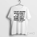 Officials Im Not Making Resolutions This Year No One - Adult & Kids T-Shirts, Sweatshirts & Hoodies apparel design preview 1