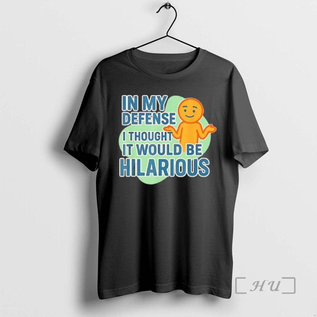Officials In My Defense I Thought It Would Be - Adult & Kids T-Shirts, Sweatshirts & Hoodies apparel design preview 1