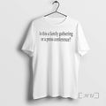 Officials Is This A Family Gathering Or Press - Adult & Kids T-Shirts, Sweatshirts & Hoodies apparel design preview 1