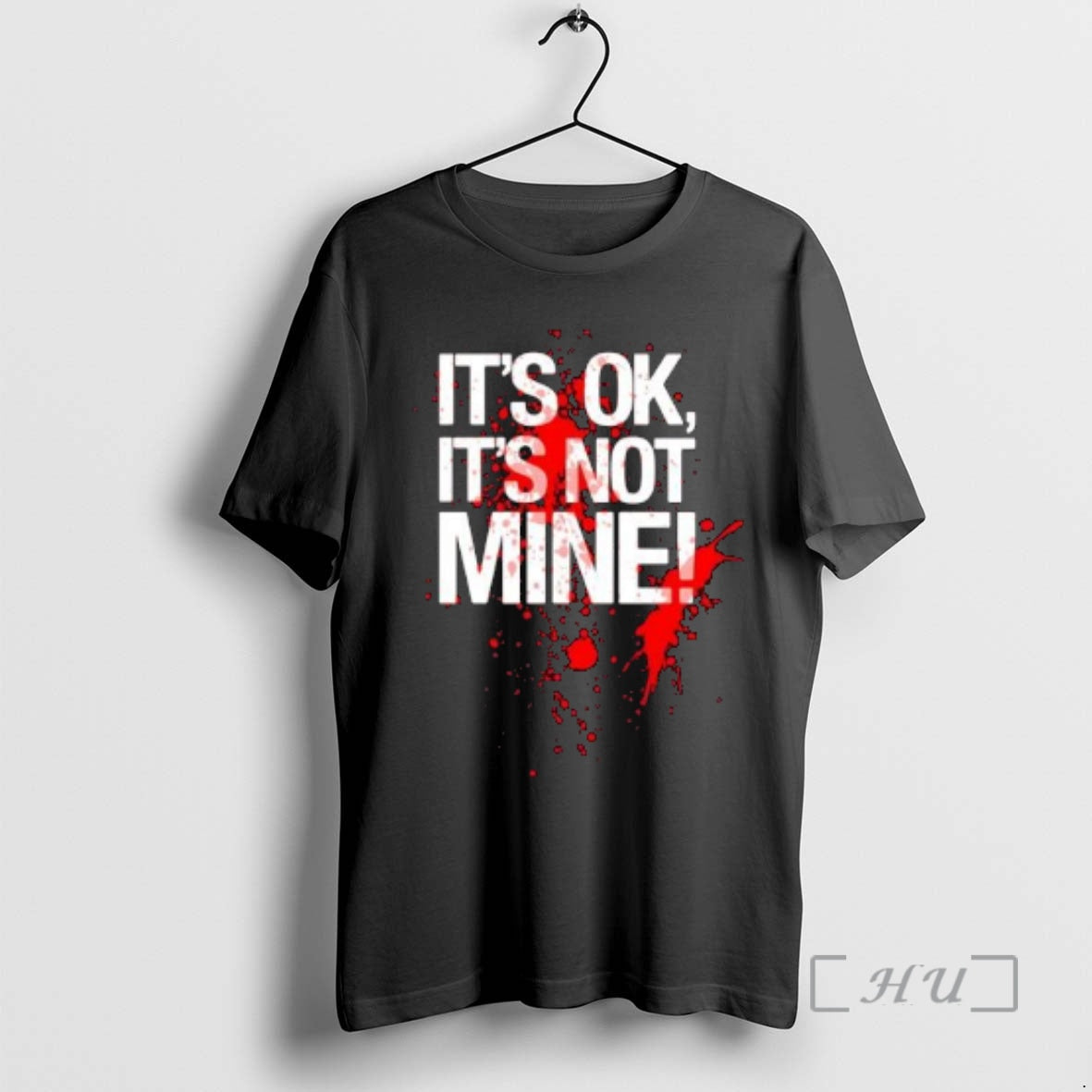 Officials Its Ok Not Mine Bloody - Adult & Kids T-Shirts, Sweatshirts & Hoodies apparel design preview 1