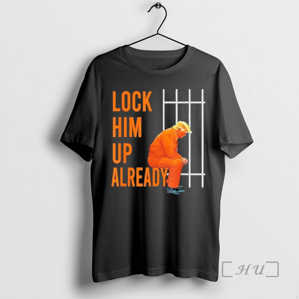 Officials Lock Him Up Already Trump - Adult & Kids T-Shirts, Sweatshirts & Hoodies apparel design preview 1