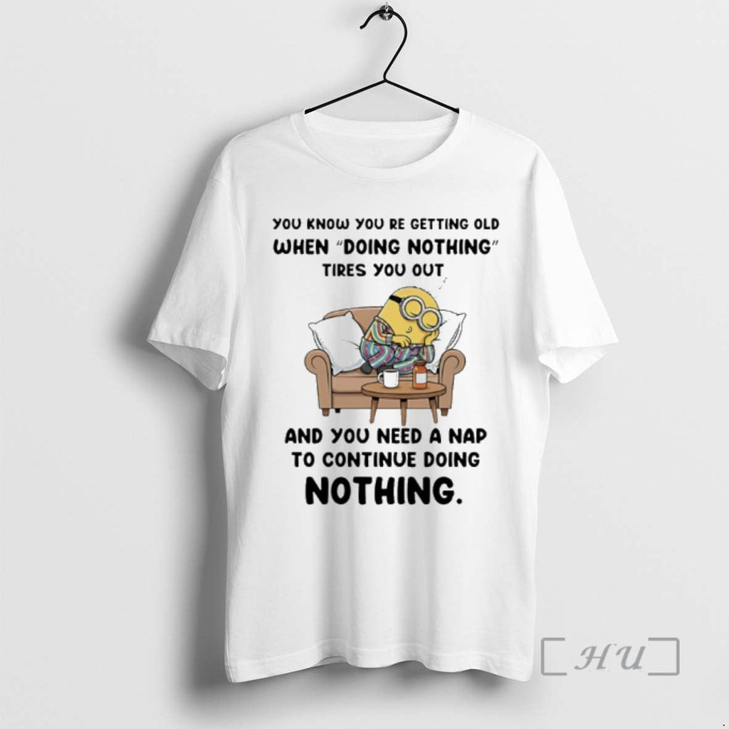 Officials Minion You Know Re Getting Old When Doing - Adult & Kids T-Shirts, Sweatshirts & Hoodies apparel design preview 1