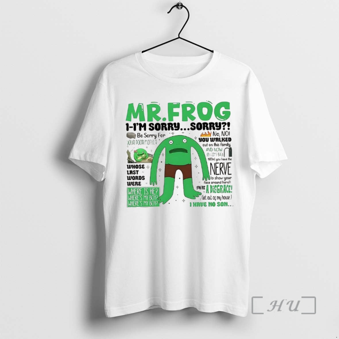 Officials Mr Frog Im Sorry Where Is My Boy Dad Quote - Adult & Kids T-Shirts, Sweatshirts & Hoodies apparel design preview 1