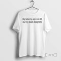 Officials My Listening Age Was 22 But Back Disagrees - Adult & Kids T-Shirts, Sweatshirts & Hoodies apparel design preview 1