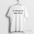 Officials Not Compatible With Liberal Software - Adult & Kids T-Shirts, Sweatshirts & Hoodies apparel design preview 1