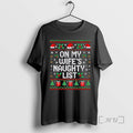 Officials On My Wifes Naughty List Husband Ugly - Adult & Kids T-Shirts, Sweatshirts & Hoodies apparel design preview 1