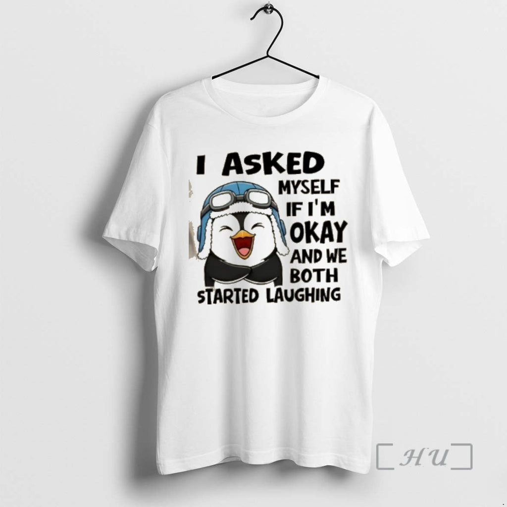 Officials Penguin I Asked Myself If Im Okay And We - Adult & Kids T-Shirts, Sweatshirts & Hoodies apparel design preview 1
