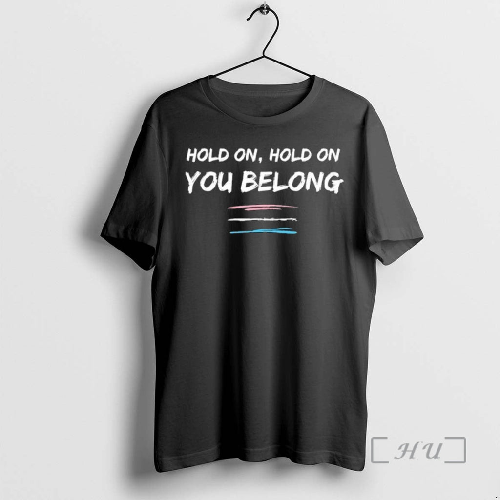 Officials Ryan Cassata Hold On You Belong Trans - Adult & Kids T-Shirts, Sweatshirts & Hoodies apparel design preview 1