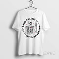 Officials Skeleton If I Had Feelings Theyd Be For You - Adult & Kids T-Shirts, Sweatshirts & Hoodies apparel design preview 1
