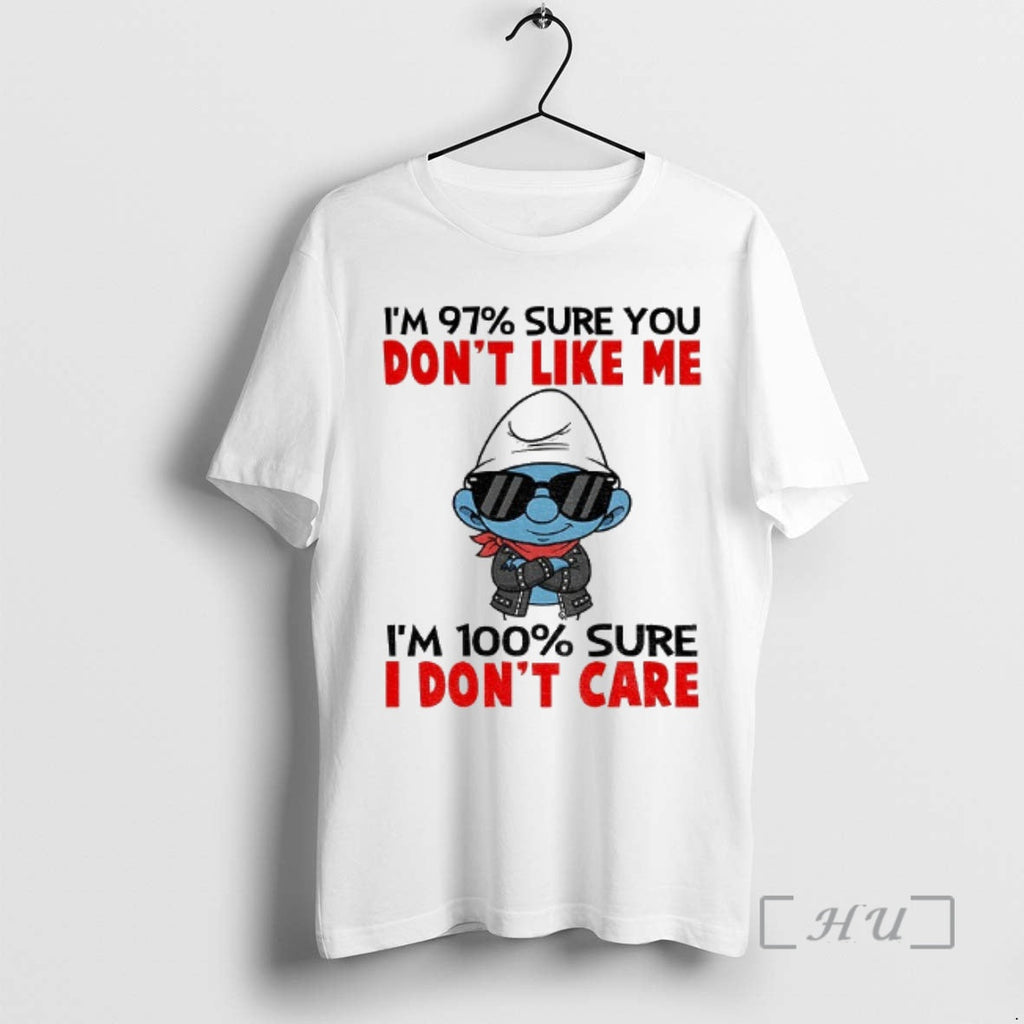 Officials Smurf Im 97 Sure You Dont Like Me 100 I - Adult & Kids T-Shirts, Sweatshirts & Hoodies apparel design preview 1
