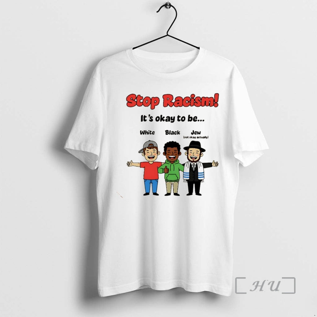 Officials Stop Racism Its Okay Be White Black Jew - Adult & Kids T-Shirts, Sweatshirts & Hoodies apparel design preview 1