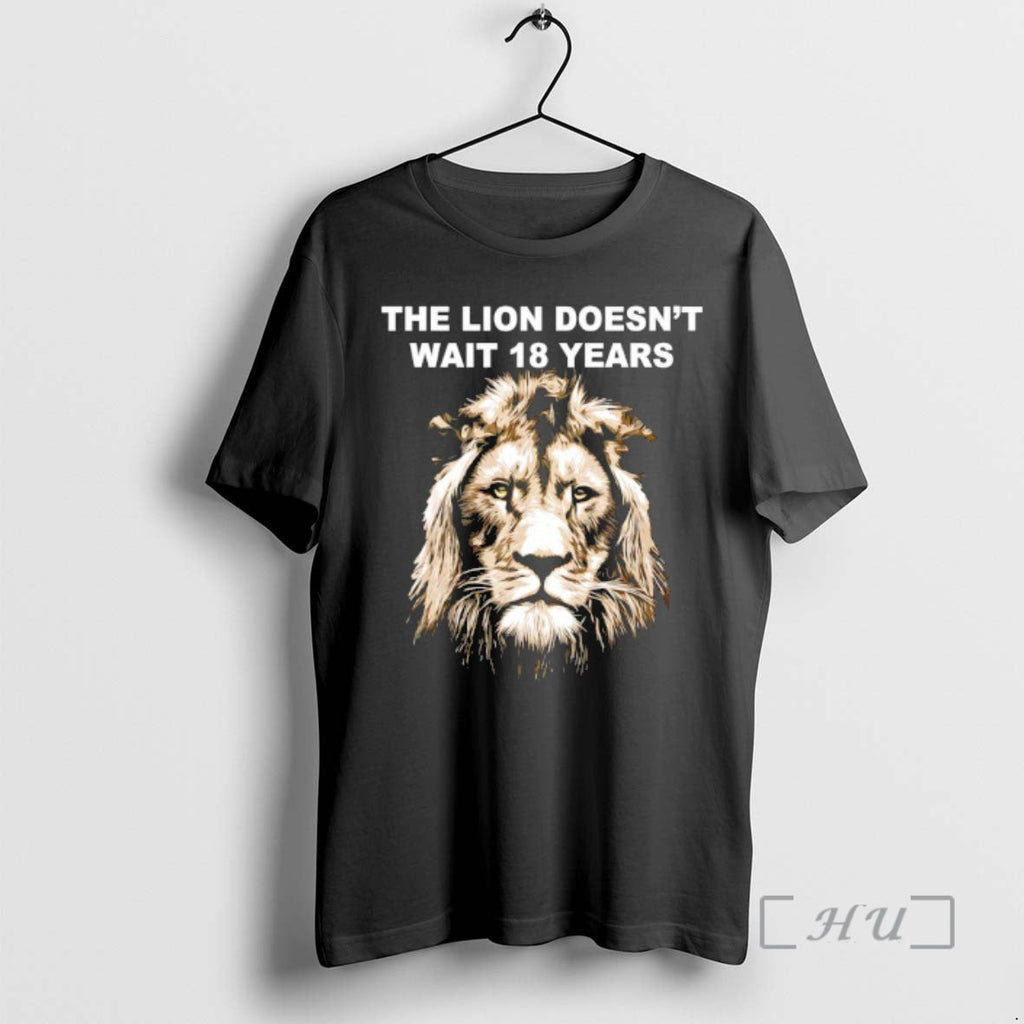 Officials The Lion Doesnt Wait 18 Years Funny - Adult & Kids T-Shirts, Sweatshirts & Hoodies apparel design preview 1