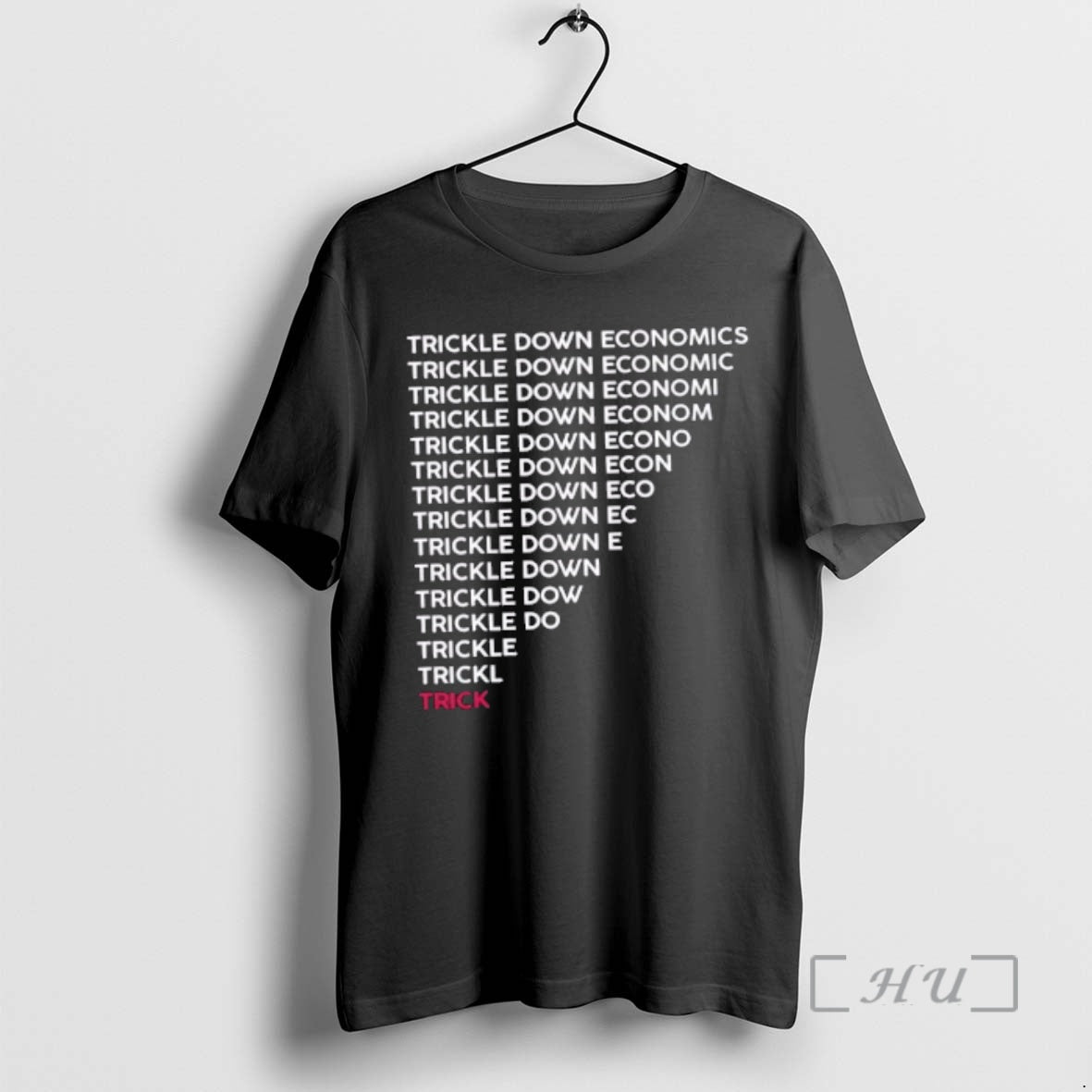 Officials Trickle Down Economy Is A Trick - Adult & Kids T-Shirts, Sweatshirts & Hoodies apparel design preview 1