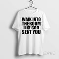 Officials Walk In The Room Like God Sent You - Adult & Kids T-Shirts, Sweatshirts & Hoodies apparel design preview 1