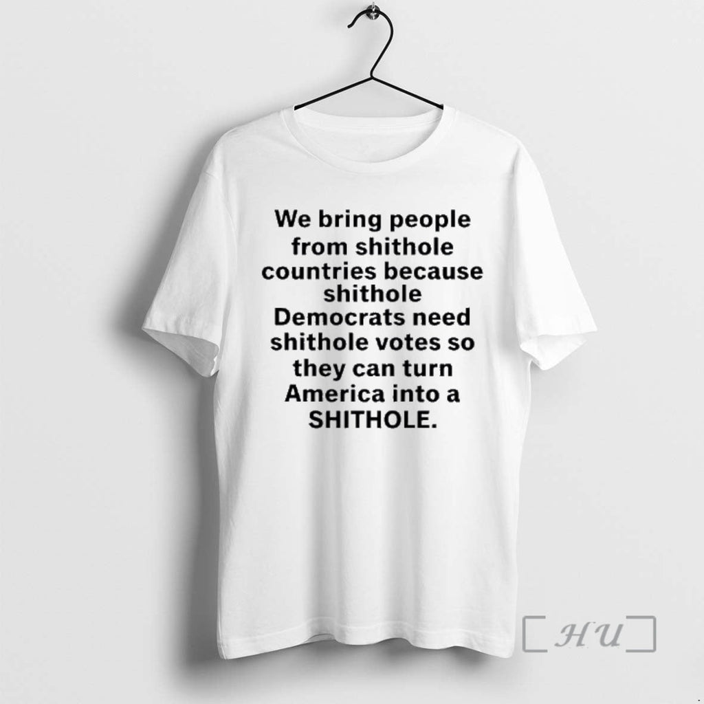 Officials We Bring People From Shithole Countries - Adult & Kids T-Shirts, Sweatshirts & Hoodies apparel design preview 1