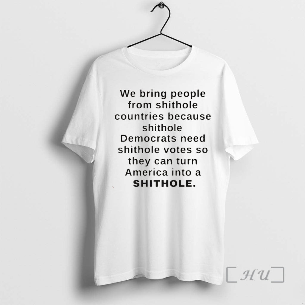 Officials We Bring People From Shithole Countries - Adult & Kids T-Shirts, Sweatshirts & Hoodies apparel design preview 1