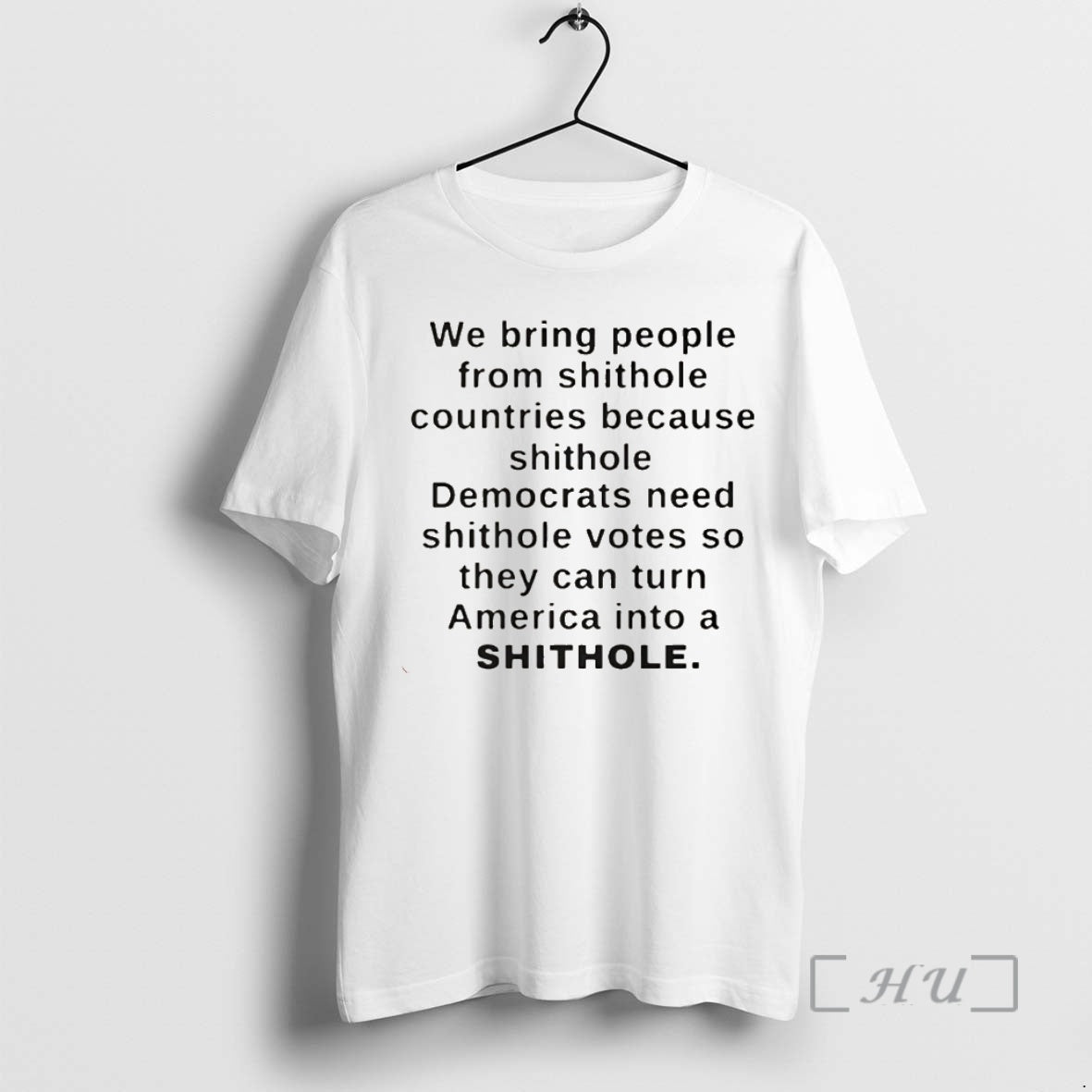 Officials We Bring People From Shithole Countries - Adult & Kids T-Shirts, Sweatshirts & Hoodies apparel design preview 1