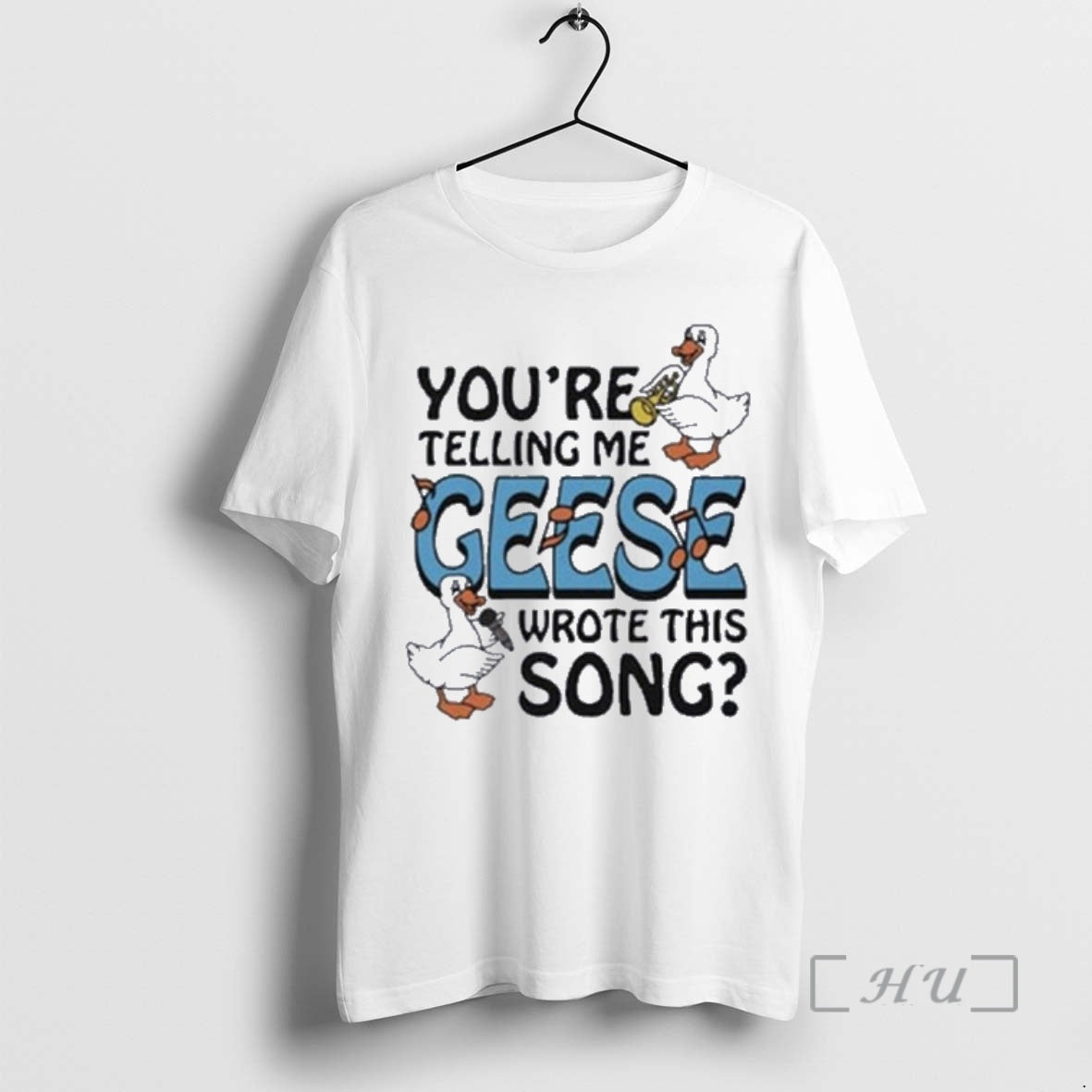 Officials Youre Telling Me Geese Wrote This Song - Adult & Kids T-Shirts, Sweatshirts & Hoodies apparel design preview 1