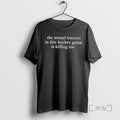 Officials He Sexual Tension In This Hockey Game Is - Adult & Kids T-Shirts, Sweatshirts & Hoodies apparel design preview 1