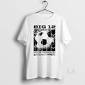 Original 2025 Big 12 Soccer Tournament - Adult & Kids T-Shirts, Sweatshirts & Hoodies apparel design preview 1