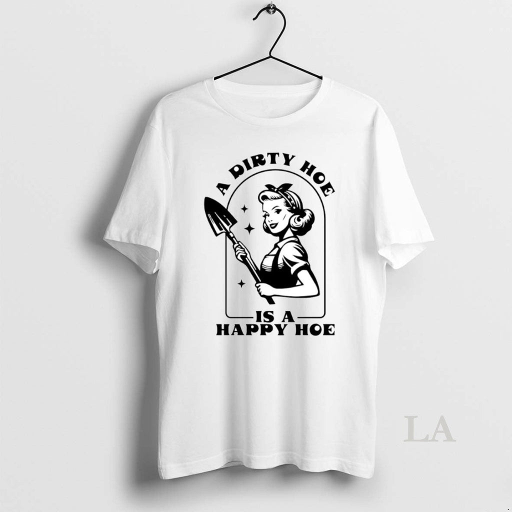 Original A Dirty Hoe Is Happy Circle - Adult & Kids T-Shirts, Sweatshirts & Hoodies apparel design preview 1