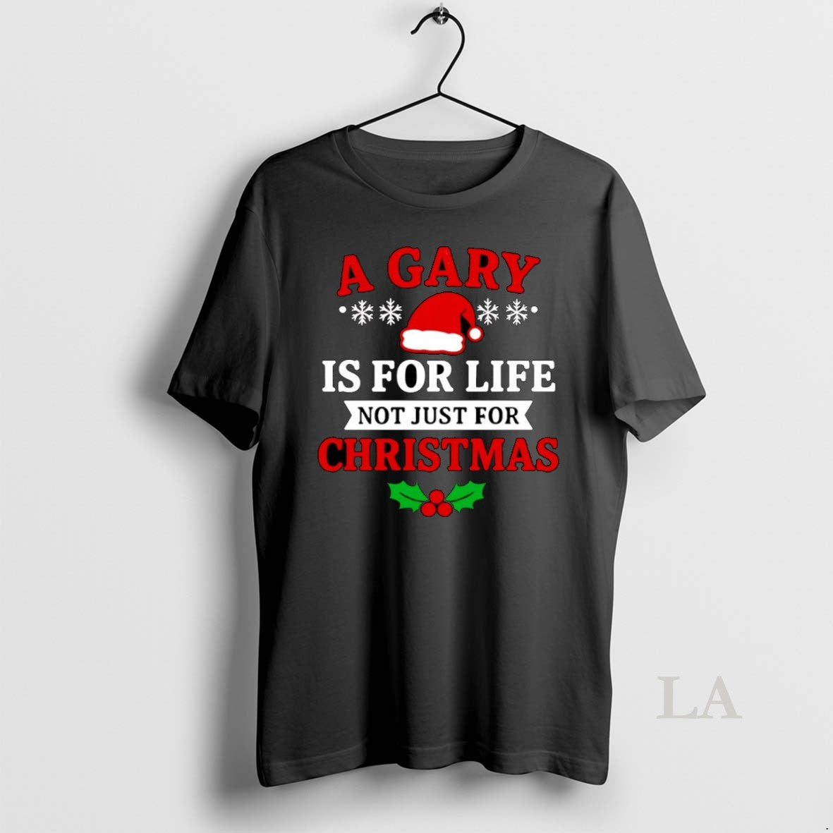 Original A Gary Is For Life Not Just Christmas - Adult & Kids T-Shirts, Sweatshirts & Hoodies apparel design preview 1