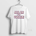 Original All In For Collin - Adult & Kids T-Shirts, Sweatshirts & Hoodies apparel design preview 1