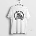 Original Cat I Was Doing Okay Until Woke Up - Adult & Kids T-Shirts, Sweatshirts & Hoodies apparel design preview 1