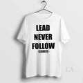 Original Chief Keef Lead Never Follow Leaders - Adult & Kids T-Shirts, Sweatshirts & Hoodies apparel design preview 1