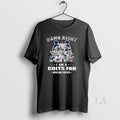 Original Damn Right I Am A Indianapolis Colts Fan Now - Adult & Kids T-Shirts, Sweatshirts & Hoodies apparel design preview 1