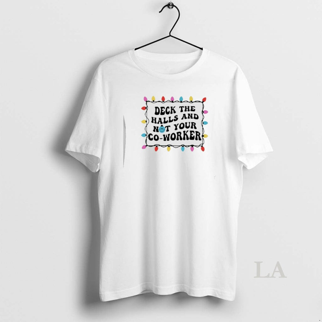 Original Deck The Halls And Not Your Co Worker Lights - Adult & Kids T-Shirts, Sweatshirts & Hoodies apparel design preview 1
